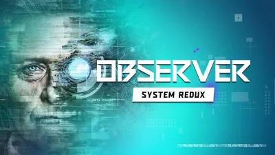 Observer: System Redux tendrá edición física en Nintendo Switch 2 en noviembre