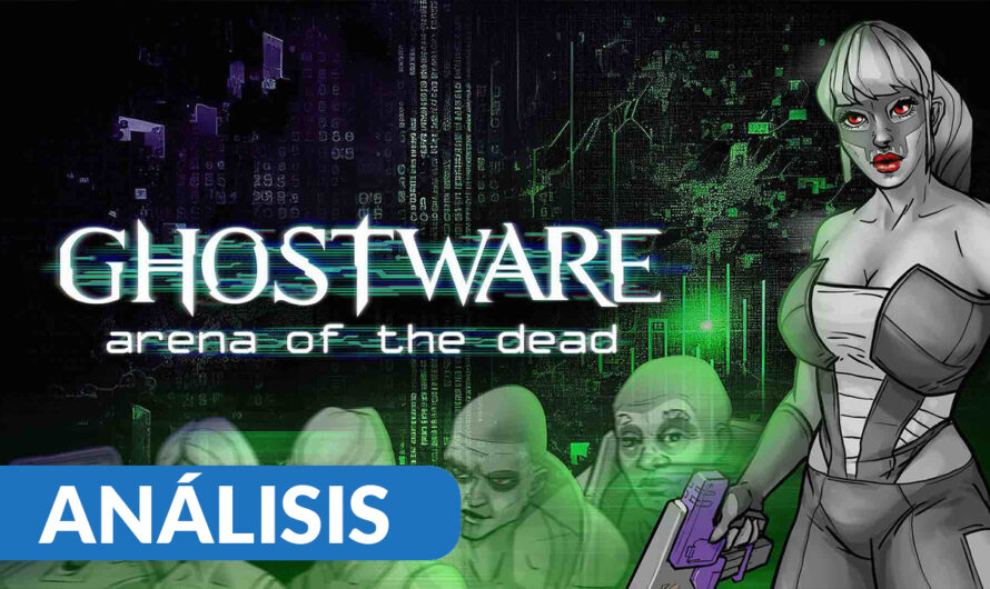 Análisis GHOSTWARE: Arena of the Dead – Acceso anticipado PC